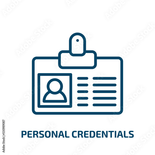 personal credentials icon from user interface collection. Thin linear personal credentials, personal, identification outline icon isolated on white background. Line vector personal credentials sign,