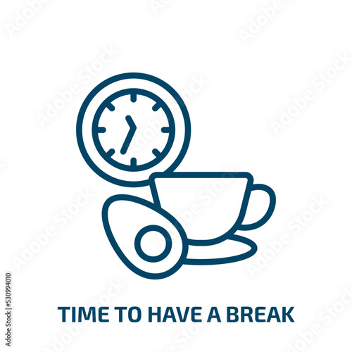 time to have a break icon from food collection. Thin linear time to have a break, time, happy outline icon isolated on white background. Line vector time to have a break sign, symbol for web and