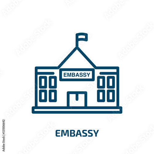 embassy icon from buildings collection. Thin linear embassy, government, passport outline icon isolated on white background. Line vector embassy sign, symbol for web and mobile