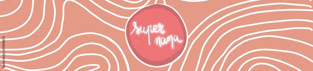 Format bannière. Logo central: super nana, titre style néon, couleur pêche et lignes / courbes blanche abstraite. Lutte contre le tabou des règles. Illustration féminine pour la journée de la femme Format bannière. Logo central: super nana, titre style néon, couleur pêche et lignes / courbes blanche abstraite. Lutte contre le tabou des règles. Illustration féminine pour la journée de la femme