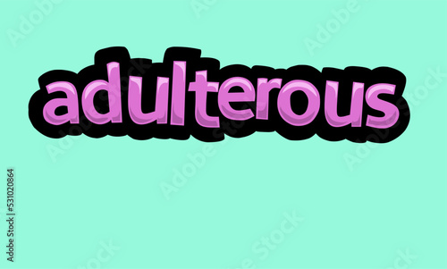ADULTEROUS writing vector design on a blue background