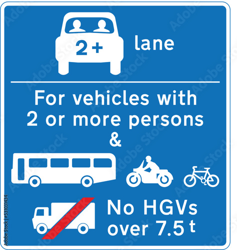 Vehicles permitted to use an HOV lane ahead, The Highway Code Traffic Sign, Signs giving orders, Signs with red circles are mostly prohibitive. Plates below signs qualify their message.