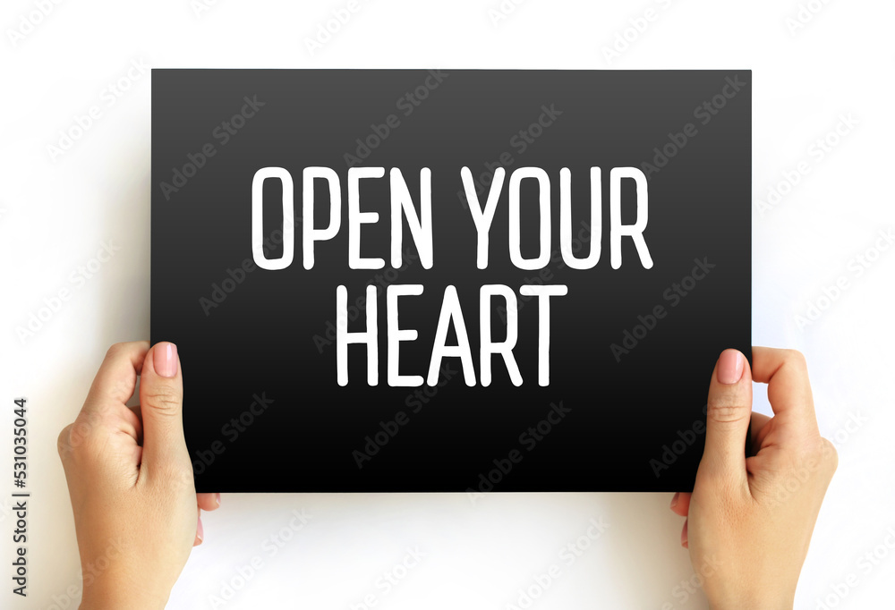 Open your heart text on card, concept background Open your heart text on card, concept background