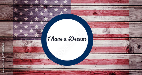 Fotografia, Obraz Image of i have a dream text over american flag
