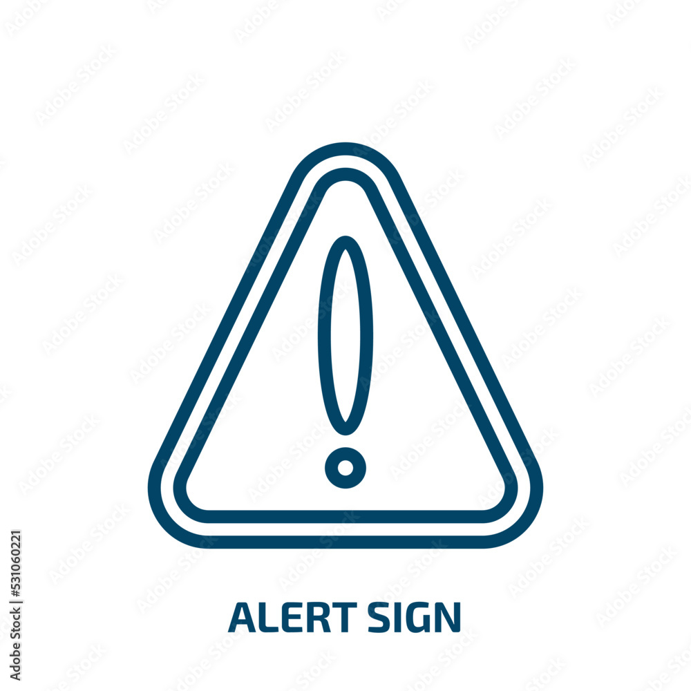 alert sign icon from signs collection. Thin linear alert sign, alert, alarm outline icon isolated on white background. Line vector alert sign sign, symbol for web and mobile alert sign icon from signs collection. Thin linear alert sign, alert, alarm outline icon isolated on white background. Line vector alert sign sign, symbol for web and mobile