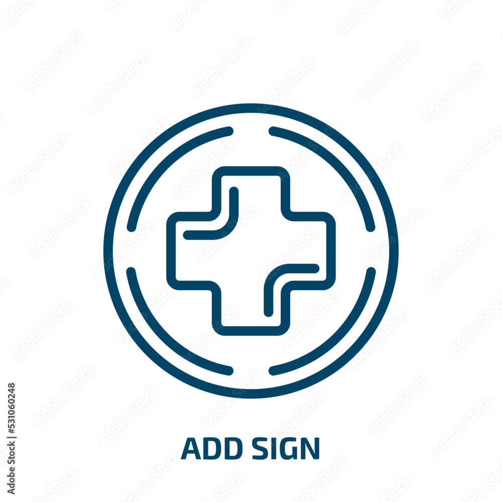 add sign icon from signs collection. Thin linear add sign, add, online outline icon isolated on white background. Line vector add sign sign, symbol for web and mobile add sign icon from signs collection. Thin linear add sign, add, online outline icon isolated on white background. Line vector add sign sign, symbol for web and mobile