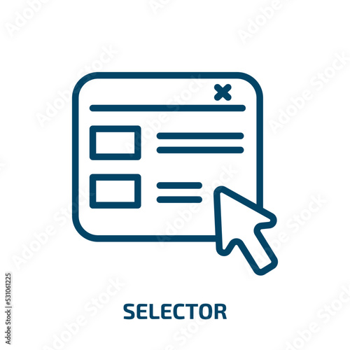 selector icon from technology collection. Thin linear selector, tool, internet outline icon isolated on white background. Line vector selector sign, symbol for web and mobile