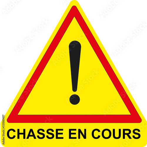 Panneau de signalisation, chasse en cours