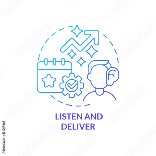 Listen and deliver blue gradient concept icon. Study feedback. Increasing business meeting attendance abstract idea thin line illustration. Isolated outline drawing. Myriad Pro-Bold font used