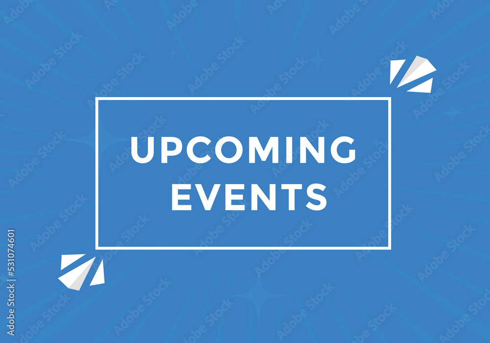 Upcoming events concept Colorful label sign template. Upcoming events symbol web banner.
