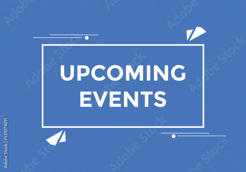 Upcoming events concept Colorful label sign template. Upcoming events symbol web banner.
