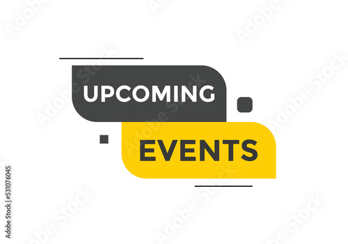 Upcoming events button. speech bubble. Upcoming events web banner template. Vector Illustration. 

