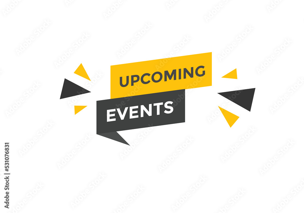 Upcoming events button. speech bubble. Upcoming events web banner template. Vector Illustration. 

