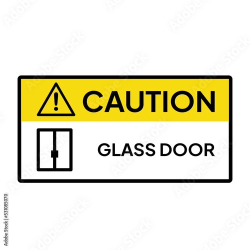 Warning sign or label for industrial.  Caution for glass door.