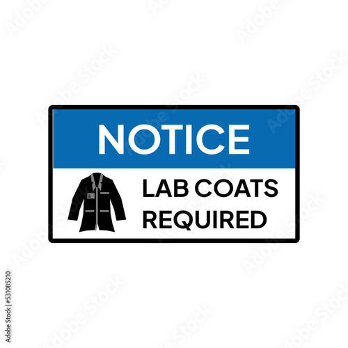 Warning sign or label for industrial.  Caution or notice for lab coats required.