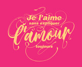 french quote with custom scripts illustration translation is i love without reason, love always