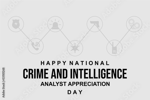 National Crime and Intelligence Analyst Appreciation Day. Holiday concept. Template for background, banner, card, poster, t-shirt with text inscription