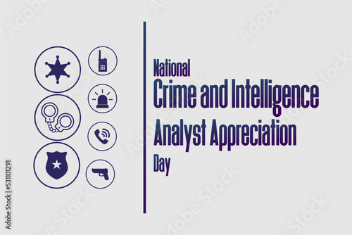 National Crime and Intelligence Analyst Appreciation Day. Holiday concept. Template for background, banner, card, poster, t-shirt with text inscription