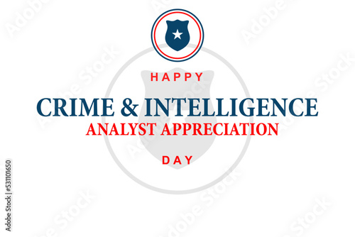 National Crime and Intelligence Analyst Appreciation Day. Holiday concept. Template for background, banner, card, poster, t-shirt with text inscription