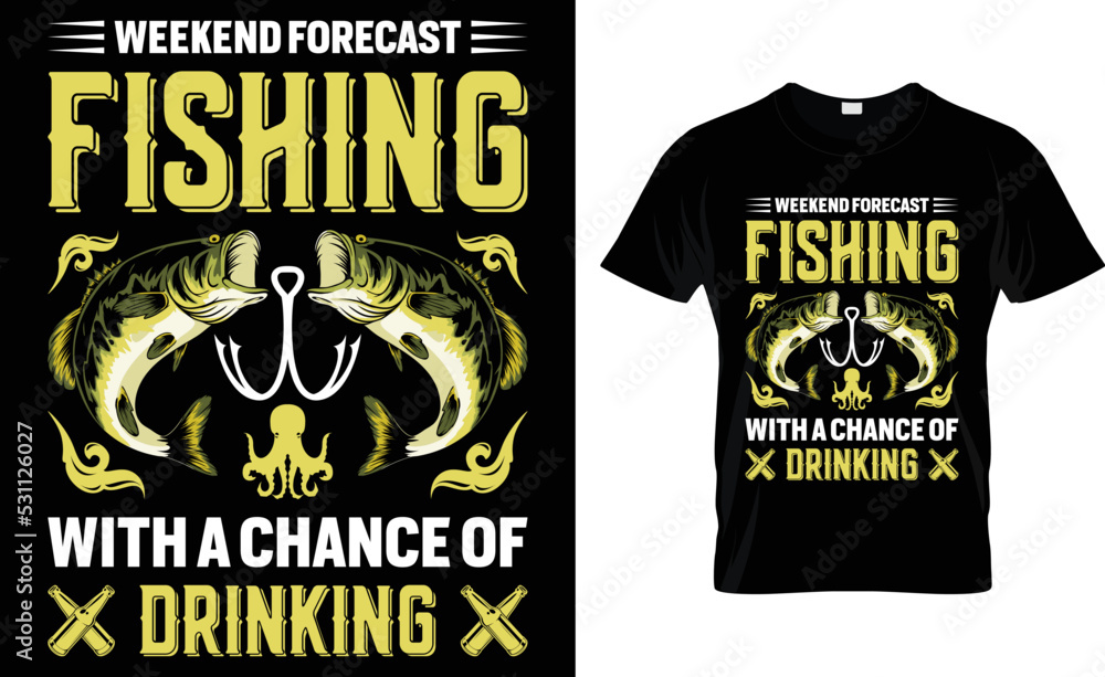 Fototapeta premium Weekend Forecast Fishing With A Chance Of Drinking.