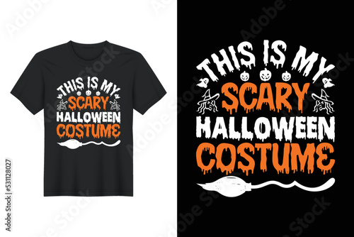 This Is My Scary Halloween Costume, Halloween T Shirt Design