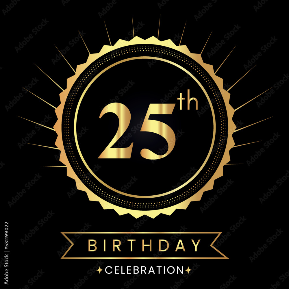 Fototapeta premium Happy 25th birthday with gold badges isolated on black background. Premium design for poster, banner, birthday card, greeting card, birthday celebrations, invitation card, congratulations.
