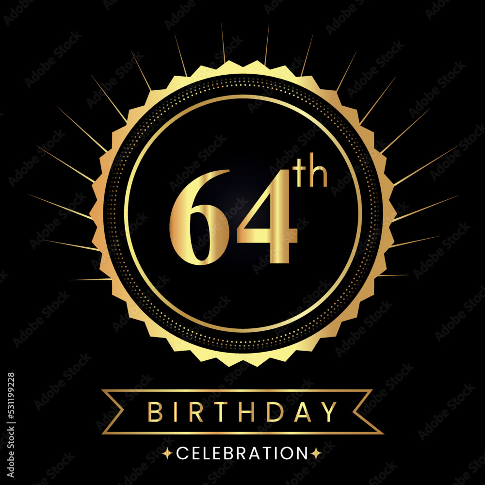 Fototapeta premium Happy 64th birthday with gold badges isolated on black background. Premium design for poster, banner, birthday card, greeting card, birthday celebrations, invitation card, congratulations.