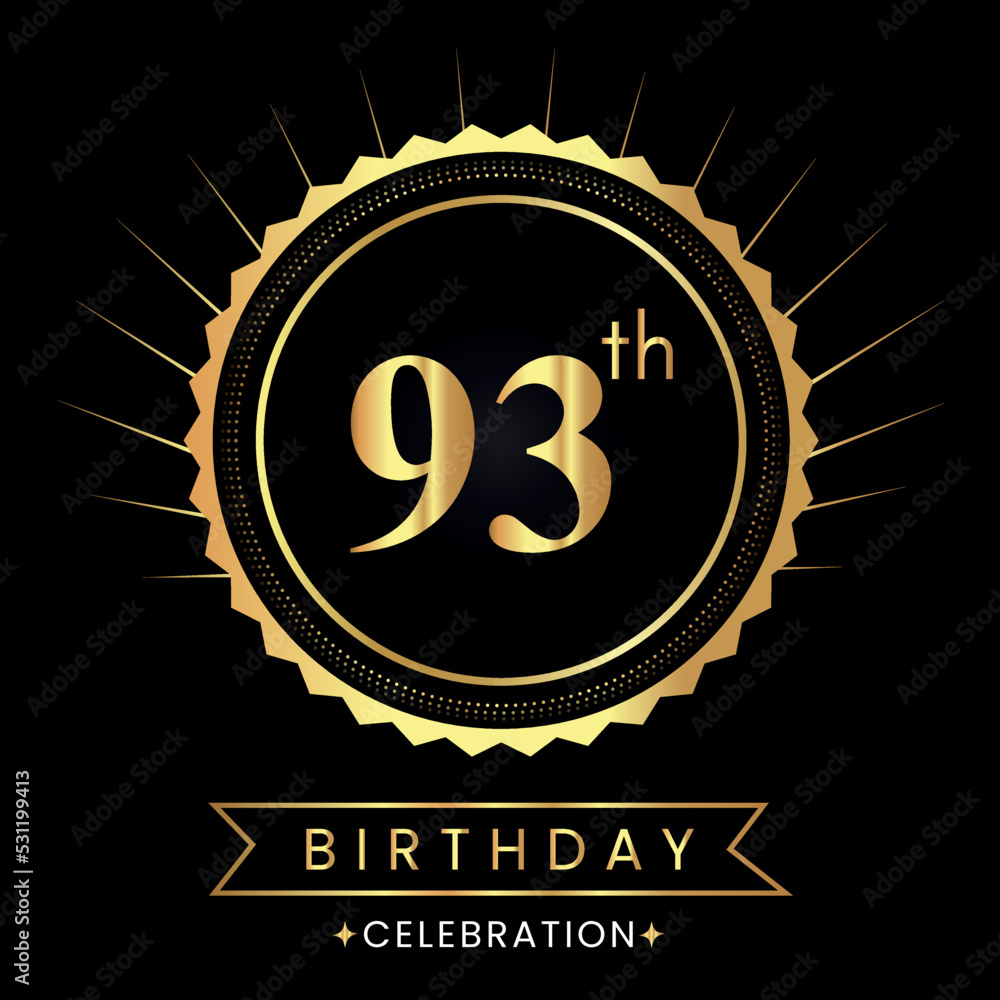 Fototapeta premium Happy 93th birthday with gold badges isolated on black background. Premium design for poster, banner, birthday card, greeting card, birthday celebrations, invitation card, congratulations.