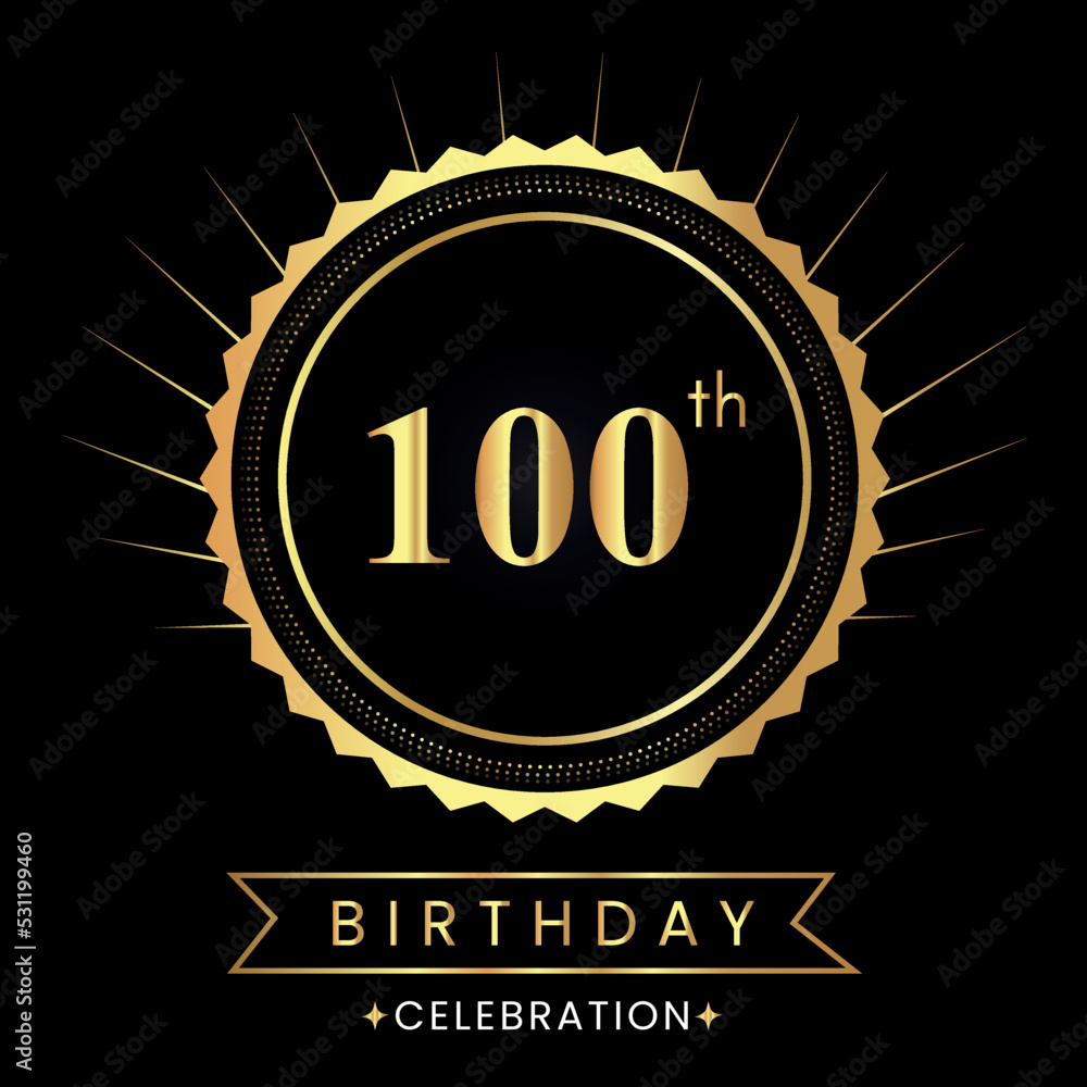 Fototapeta premium Happy 100th birthday with gold badges isolated on black background. Premium design for poster, banner, birthday card, greeting card, birthday celebrations, invitation card, congratulations.