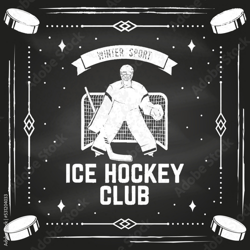 Hockey club logo, badge design on chalkboard. Concept for shirt or logo, print, stamp or tee. Winter sport. Vector illustration. Hockey goalkeeper, goaltender protects the gate. photo