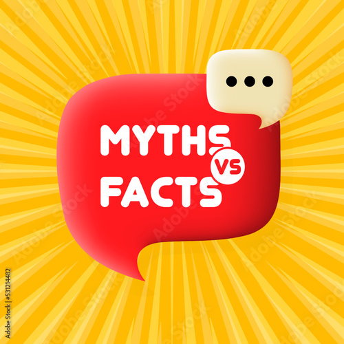 Myths vs Facts. Speech bubble with Myths vs Facts text. Business concept. 3d illustration. Pop art style. Vector line icon for Business and Advertising