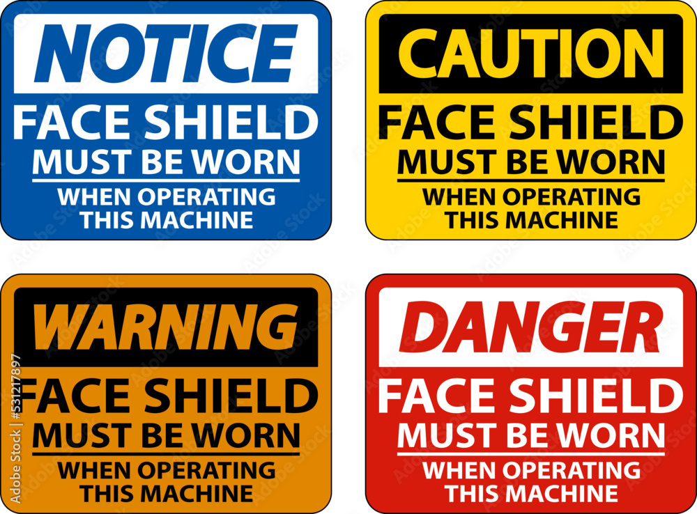 Face Shield Must Be Worn Sign On White Background Face Shield Must Be Worn Sign On White Background
