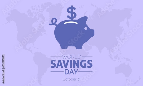 Vector illustration design concept of world savings day observed on october 31