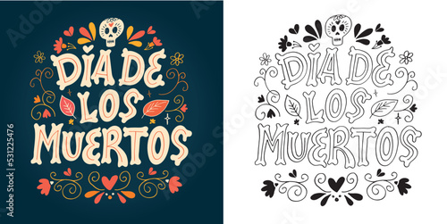 Day of the dead vector illustration set. Hand sketched lettering 'Dia de los Muertos' for postcard or celebration design. Flowers and herbs with hand drawn typography poster.