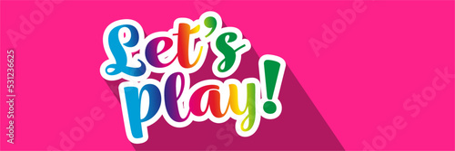 Let's play !