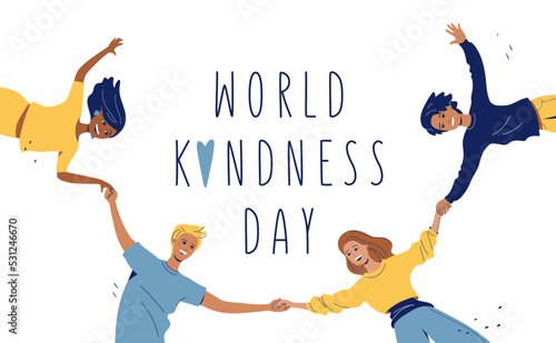 World kindness day. People holding hands. Random acts of kindness day illustration. Caring, responsibility, altruism of people. November 13. Vector illustration. Blue and yellow colors.