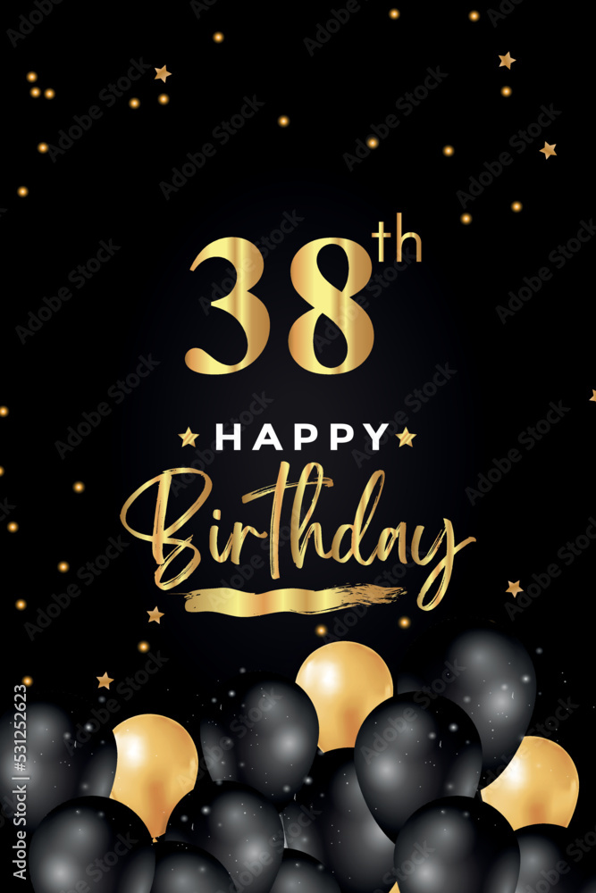 Happy 38th birthday with black and gold balloon, star, grunge brush on black background. Premium design for poster, birthday celebrations, birthday card, banner, greetings card, ceremony.