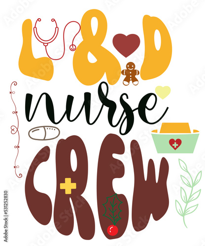 L and D Nurse Crew. Retro Christmas themed nurse t-shirt design vector for x mas party. Holiday Christmas Decor Graphics Print. Christmas Nurse Quote and sayings for groovy style outfits.    
