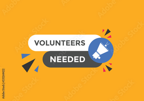 Volunteers needed Colorful label sign template. Volunteer needed symbol web banner.

