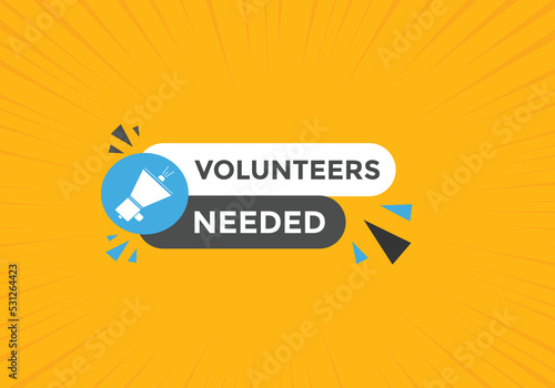 Volunteers needed Colorful label sign template. Volunteer needed symbol web banner.
