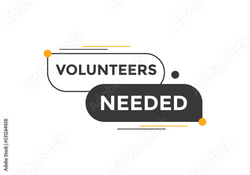 Volunteers needed Colorful label sign template. Volunteer needed symbol web banner.
