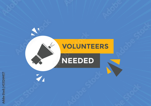 Volunteers needed Colorful label sign template. Volunteer needed symbol web banner.
