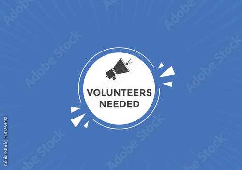 Volunteers needed Colorful label sign template. Volunteer needed symbol web banner.
