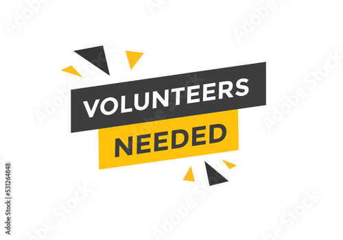 Volunteers needed button. speech bubble. Volunteer needed web banner template. Vector Illustration. 
