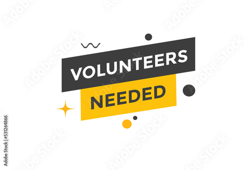 Volunteers needed button. speech bubble. Volunteer needed web banner template. Vector Illustration. 
