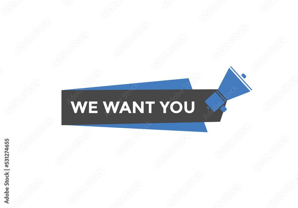 We want you button. speech bubble. We want you web banner template. Vector Illustration
We want you button. speech bubble. We want you web banner template. Vector Illustration