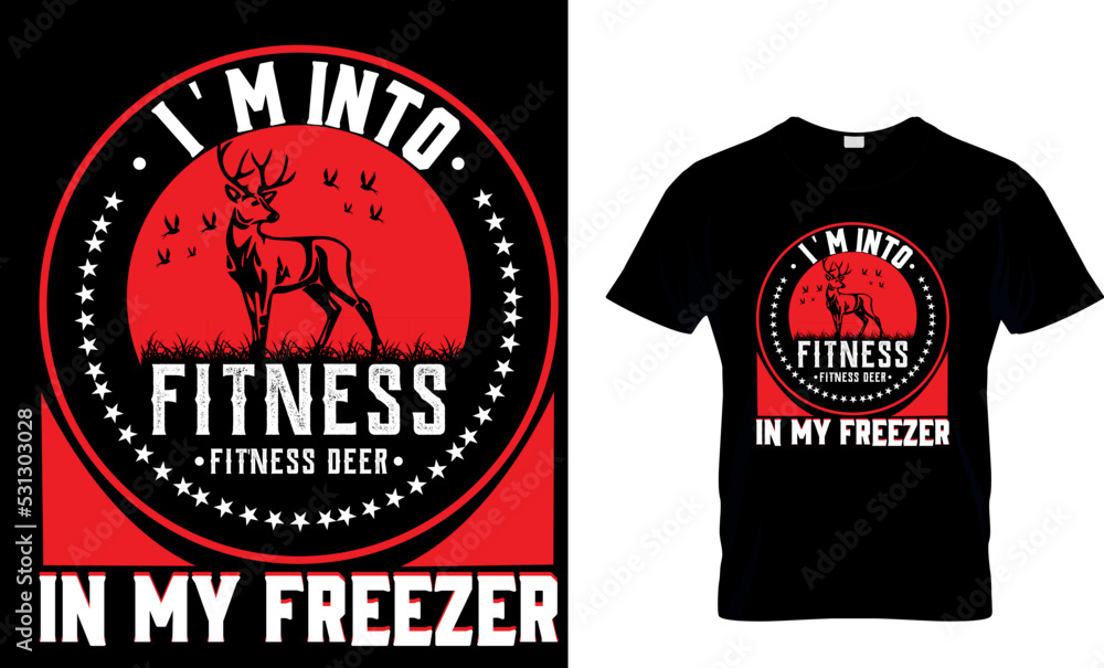 I'm into Fitness
Fit'ness Deer in my Freezer