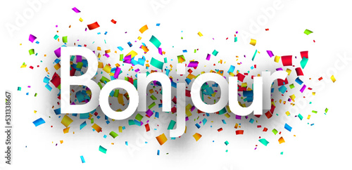 Banner with bonjour sign hello in French on colorful confetti background.