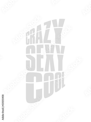 crazy sexy cool Design 