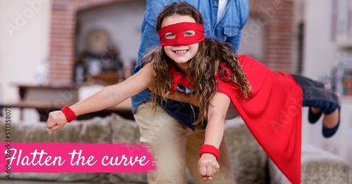 The words Flatten the curve with a Caucasian man and girl wearing capes during coronavirus covid19 p